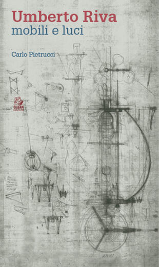 copertina Umberto Riva. Mobili e luci