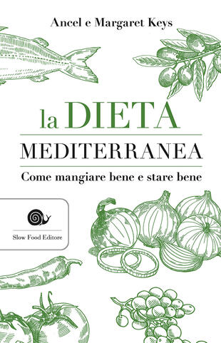 copertina La dieta mediterranea. Come mangiare bene e stare bene