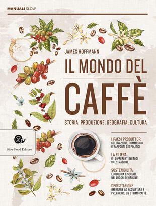 copertina Il mondo del caffè. Storia, produzione, geografia, cultura