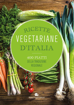 copertina Ricette vegetariane d'Italia. 400 piatti della tradizione regionale