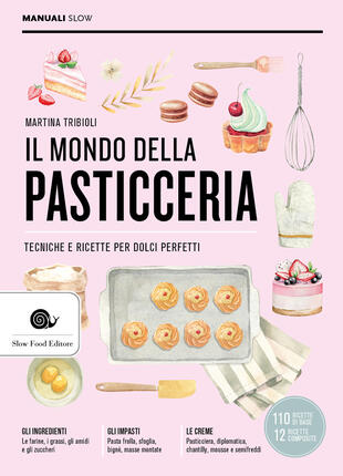 copertina Il mondo della pasticceria. Tecniche e ricette per dolci perfetti