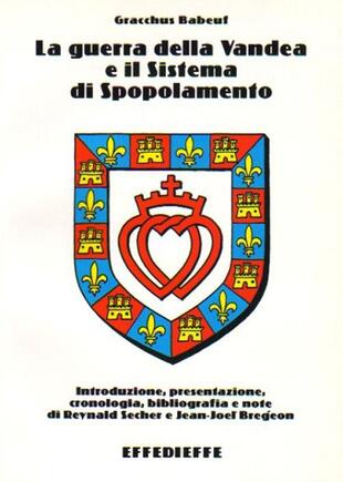 copertina La guerra della Vandea e il sistema di spopolamento