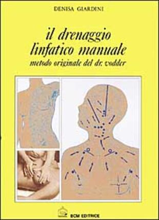 copertina Il drenaggio linfatico. Manuale in estetica. Metodo originale del dott. Vodder