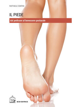 copertina Il piede. Dal pedicure al benessere posturale