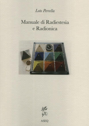 copertina Manuale di radiestesia e radionica