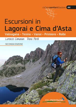 copertina Escursioni in Lagorai e Cima d'Asta. Valsugana, Tesino, Vanoi, Primiero, Rolle