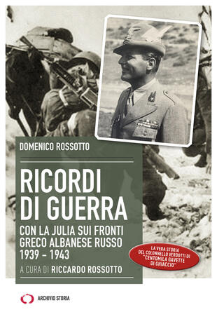 copertina Ricordi di guerra. Con la Julia sui fronti greco albanese russo 1939-1943