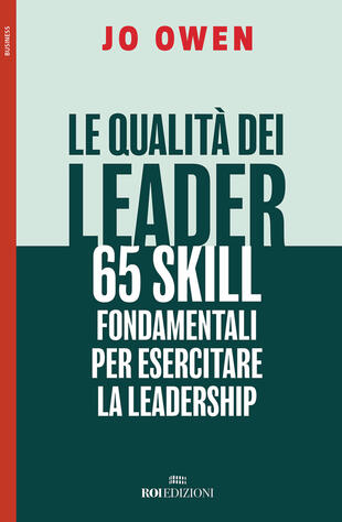 copertina Le qualità dei leader 65 skill fondamentali per esercitare la leadership