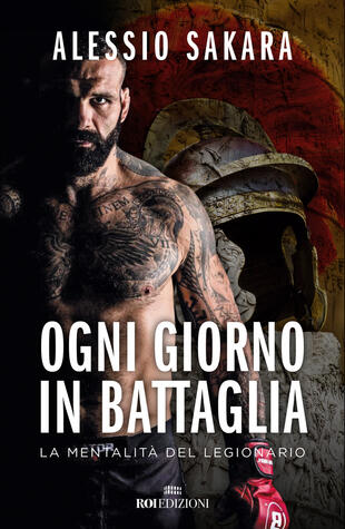 copertina Ogni giorno in battaglia. La mentalità del legionario