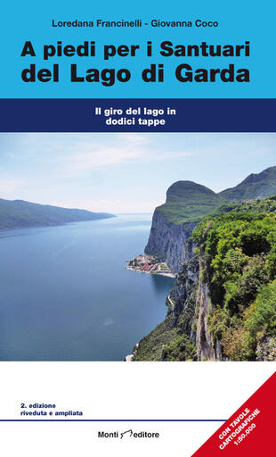 copertina A piedi per i santuari del Lago di Garda. Il giro del lago in dodici tappe