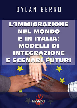 copertina L' immigrazione nel mondo e in Italia: modelli di integrazione e scenari futuri