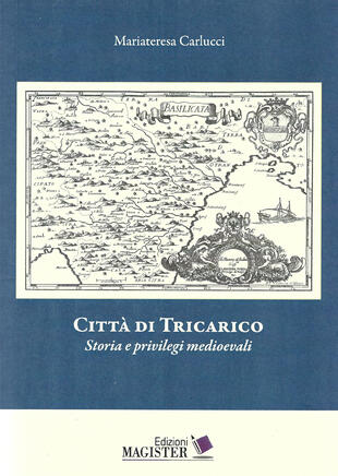copertina Città di Tricarico. Storia e privilegi medioevali