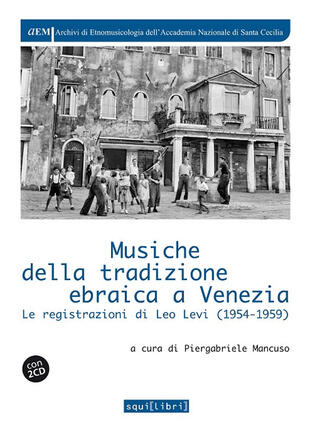 copertina Musiche della tradizione ebraica a Venezia. Le registrazioni di Leo Levi (1954-1959). Con 2 CD-Audio