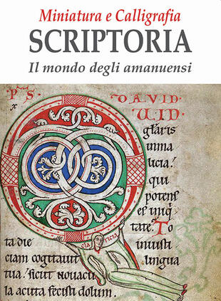 copertina Miniatura e calligrafia scriptoria. Il mondo degli amanuensi