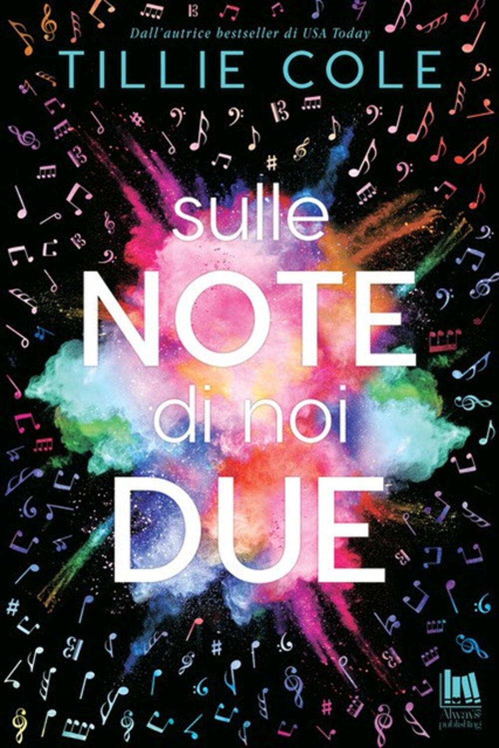 Sulle note di noi due di Cole Tillie - Il Libraio