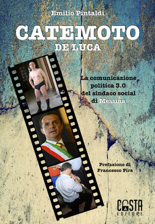 copertina Catemoto De Luca. La comunicazione politica 3.0 del sindaco social di Messina