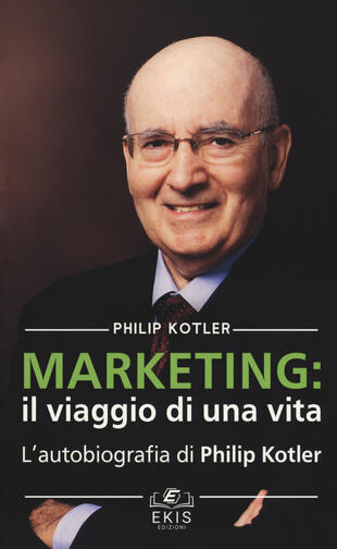 copertina Marketing: il viaggio di una vita. L'autobiografia di Philip Kotler