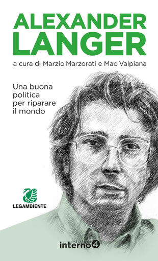 copertina Alexander Langer. Una buona politica per riparare il mondo