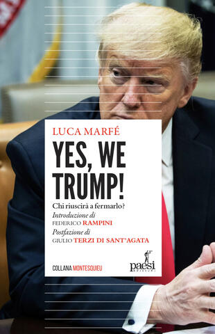 copertina Yes, we Trump! Chi riuscirà a fermarlo?