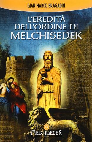 copertina L'eredit&agrave; dell'Ordine di Melchisedek
