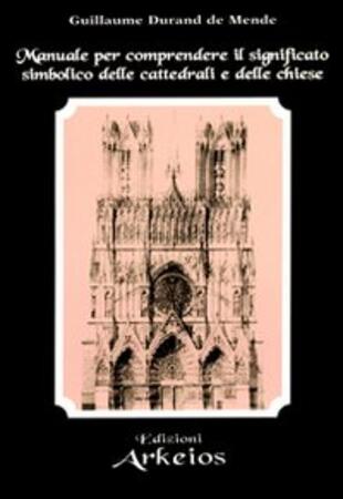 copertina Manuale per comprendere il significato simbolico delle cattedrali e delle chiese