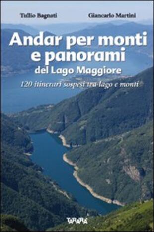 copertina Andar per monti e panorami del Lago Maggiore. 120 itinerari sospesi tra lago e monti