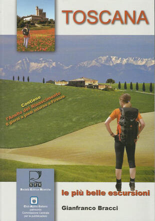 copertina Toscana. Le pi&ugrave; belle escursioni
