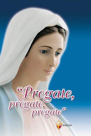 copertina Pregate, pregate, pregate! Raccolta di preghiere
