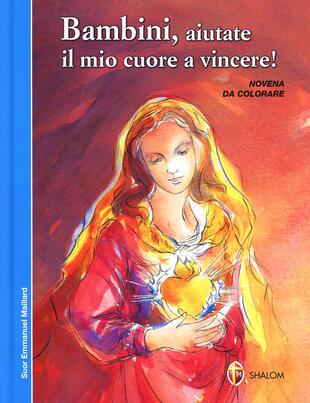 copertina Bambini, aiutate il mio cuore a vincere!