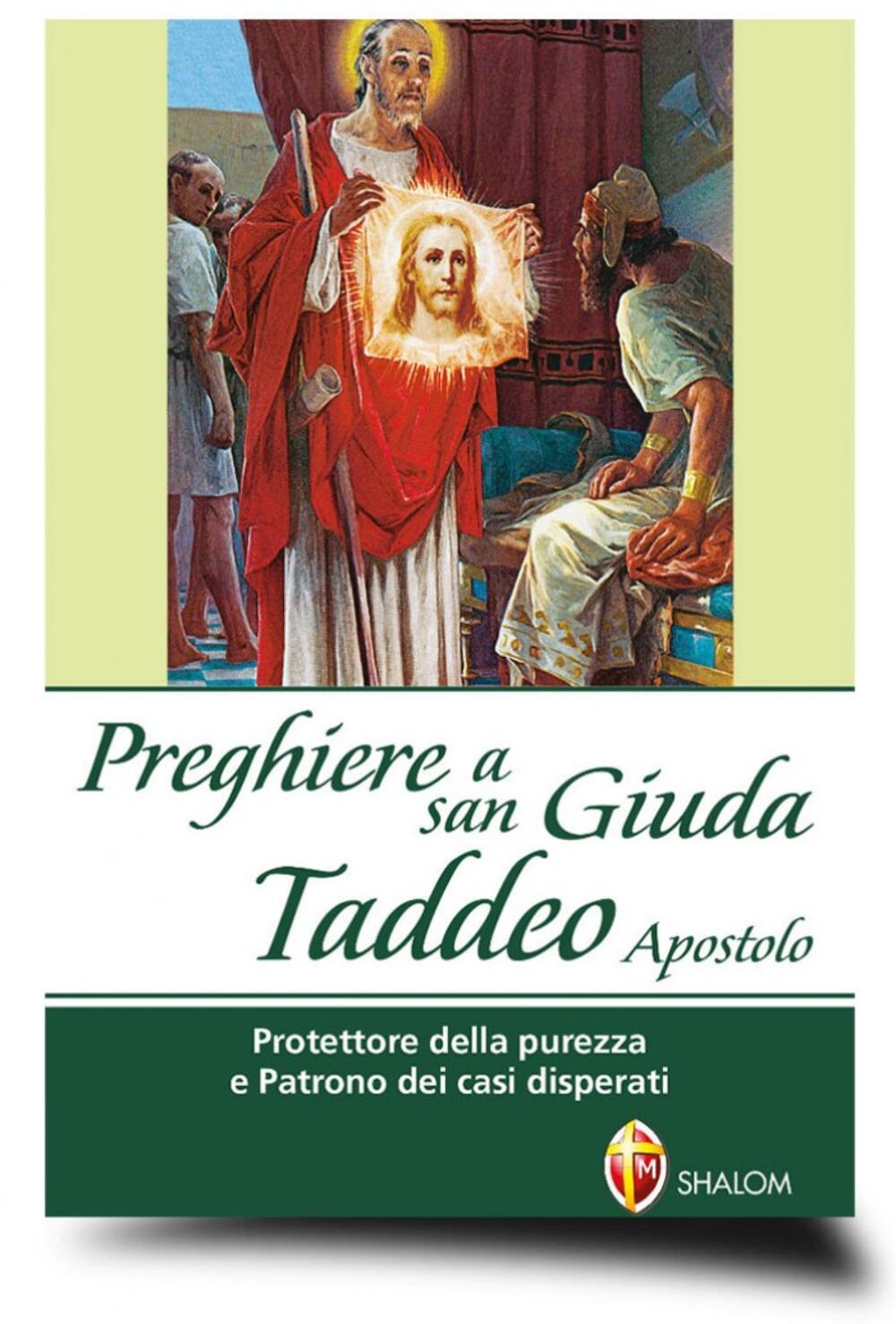 Preghiere A San Giuda Taddeo Apostolo Protettore Della Purezza E Patrono Dei Casi Disperati Di Null Il Libraio