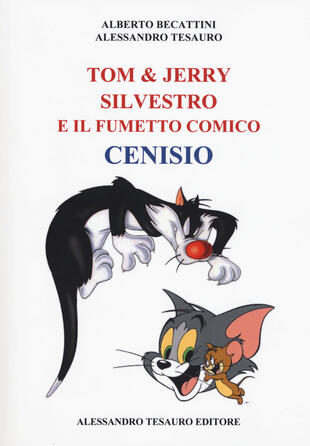 copertina Tom &amp; Jerry, Silvestro e il fumetto comico Cenisio
