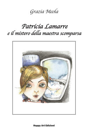 copertina Patricia Lamarre e il mistero della maestra scomparsa