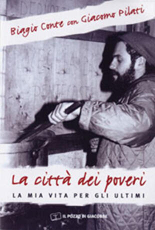 copertina La città dei poveri. La mia vita per gli ultimi