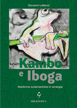 copertina Kambo e Iboga. Medicine sciamaniche in sinergia