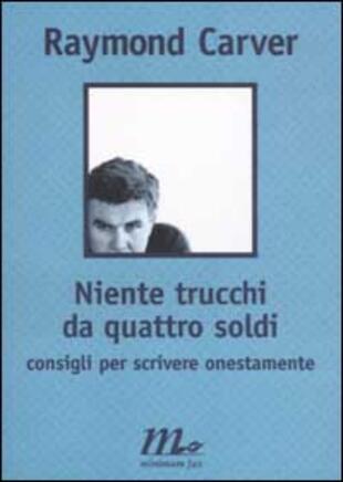 copertina Niente trucchi da quattro soldi. Consigli per scrivere onestamente