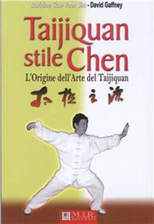 copertina Taijiquan stile Chen. L'origine dell'arte del Taijiquan