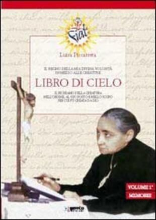 copertina Libro di cielo. Il regno della mia divina volontà in mezzo alle creature. Vol. 1/1: Memorie.