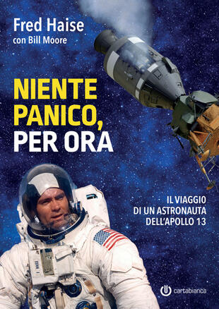 copertina Niente panico, per ora. Il viaggio di un astronauta dell'Apollo 13