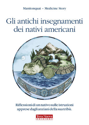 copertina Gli antichi insegnamenti dei nativi americani. Riflessioni di un nativo sulle istruzioni apprese dagli anziani della sua tribù