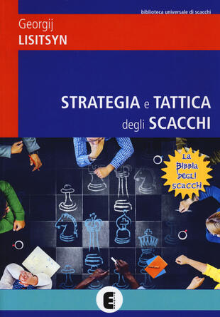 copertina Strategia e tattica degli scacchi. Nuova ediz.