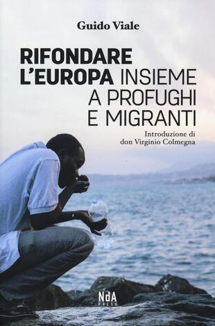 copertina Rifondare l'Europa insieme a profughi e migranti