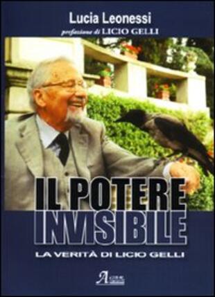 copertina Il potere invisibile. La verità di Licio Gelli