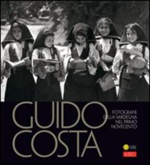 copertina Guido Costa. La Sardegna del primo Novecento. Ediz. illustrata