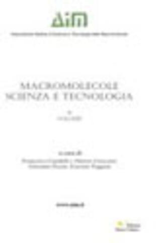 copertina Macromolecole. Scienza e tecnologia. Vol. 2