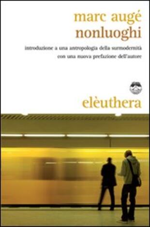 copertina Nonluoghi. Introduzione a una antropologia della surmodernità
