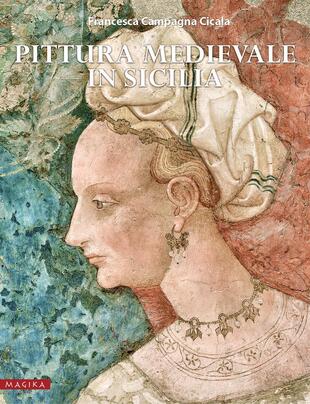 copertina Pittura medievale in Sicilia. Ediz. illustrata