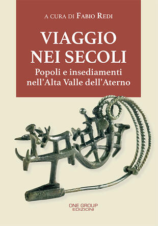 copertina Viaggio nei secoli. Popoli e insediamenti nell'Alta Valle dell'Aterno