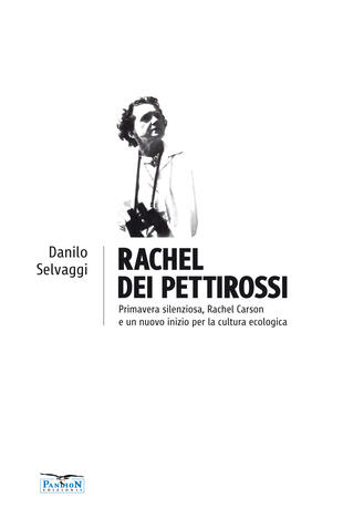 copertina Rachel dei pettirossi. Primavera silenziosa, Rachel Carson e un nuovo inizio per la cultura ecologica