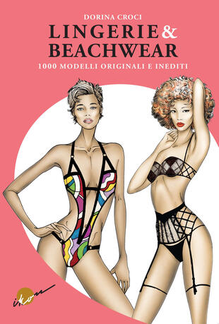 copertina Lingerie &amp; beachwear. 1000 modelli originali e inediti. Ediz. illustrata