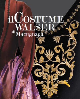 copertina Il costume Walser di Macugnaga